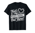Thats My Grandson Out There Funny Soccer T-Shirt - Graphic Print Men Women - T-Shirt, Sweatshirt, Hoodie