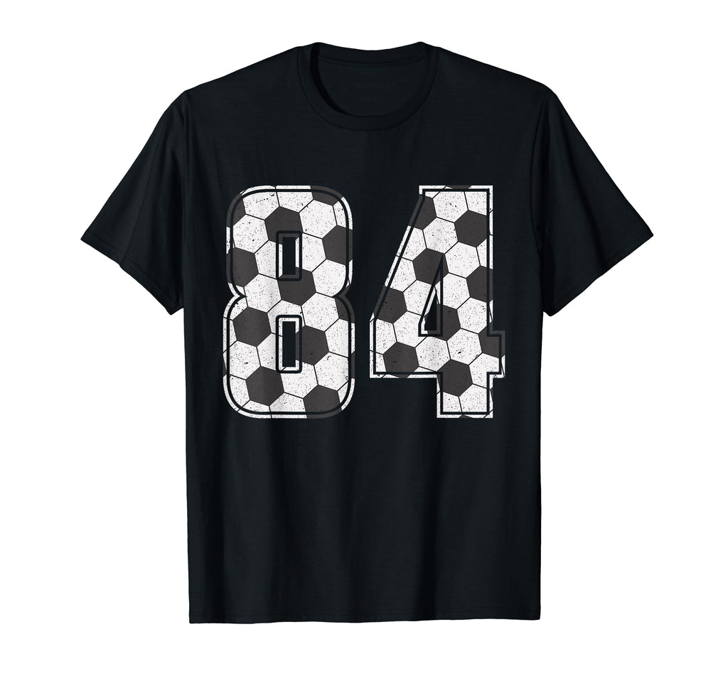 Soccer Player Number 84 Eighty Four Soccer T-Shirt - Trendy Graphic Unisex - T-Shirt, Sweatshirt, Hoodie
