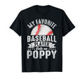 My Favorite Baseball Player Calls Me Poppy T-Shirt - Unique Graphic Unisex - T-Shirt, Sweatshirt, Hoodie