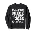Proud Niece Class 2026 Graduate Sweatshirt - Graphic Print Men Women - T-Shirt, Sweatshirt, Hoodie