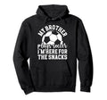 My Brother Plays Soccer Sister Soccer Hoodie - Novelty Apparel for Adults - T-Shirt, Sweatshirt, Hoodie