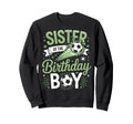 Sister Birthday Soccer Party Family Sweatshirt - Trendy Graphic Men Women - T-Shirt, Sweatshirt, Hoodie