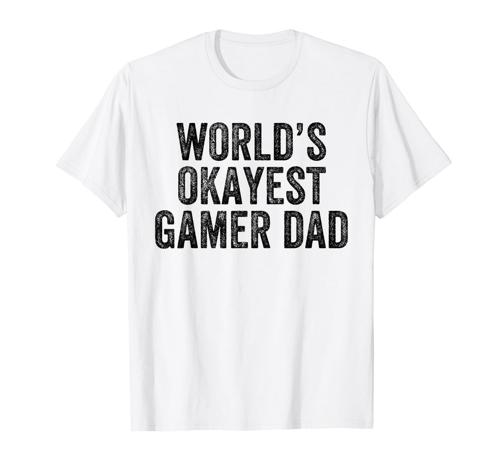 Worlds Okayest Gamer Dad Funny Dad Joke T-Shirt - Graphic Print for Adults - T-Shirt, Sweatshirt, Hoodie
