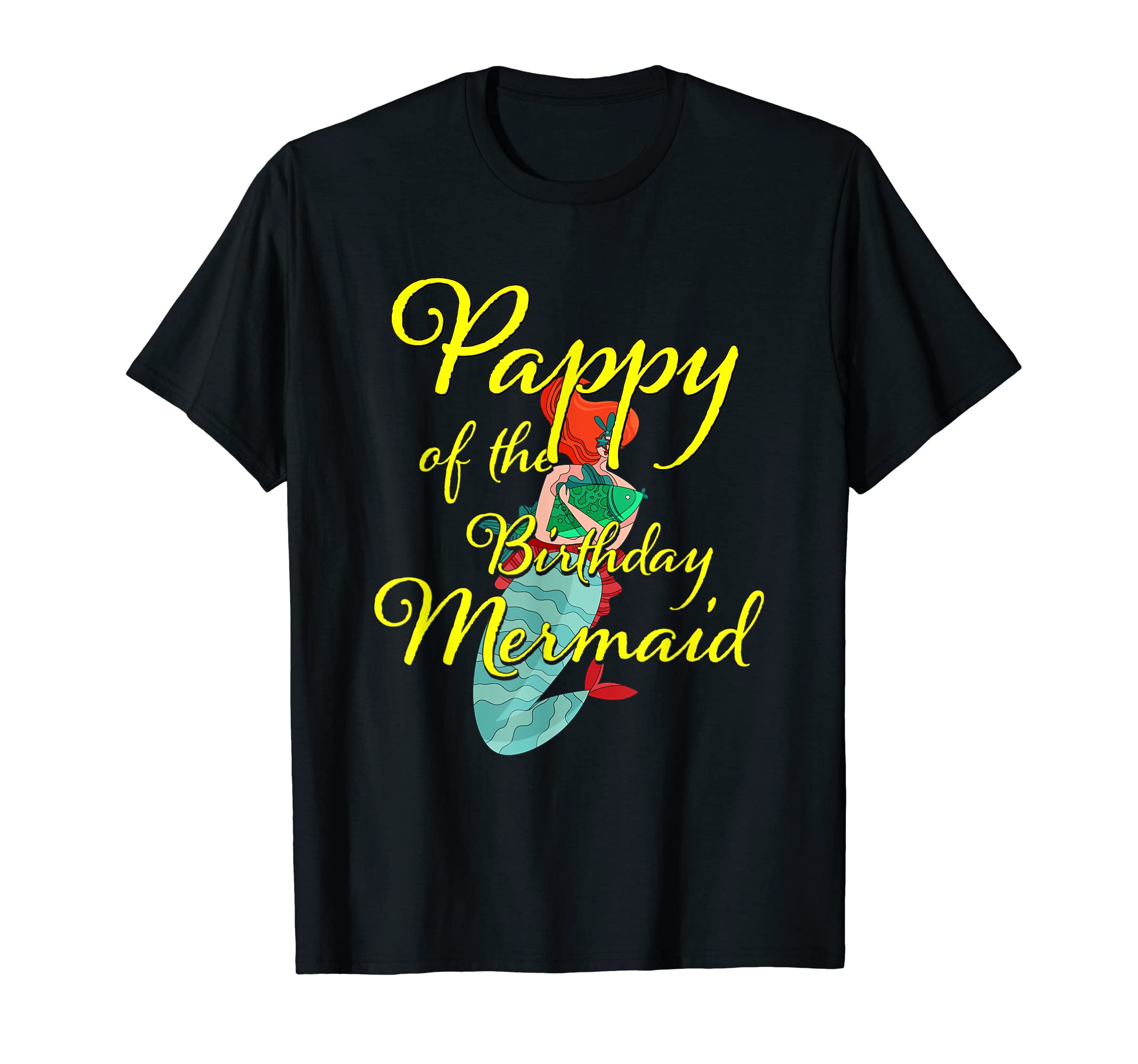 Pappy Birthday Mermaid Daughter Bday T-Shirt - Trendy Graphic Unisex - T-Shirt, Sweatshirt, Hoodie