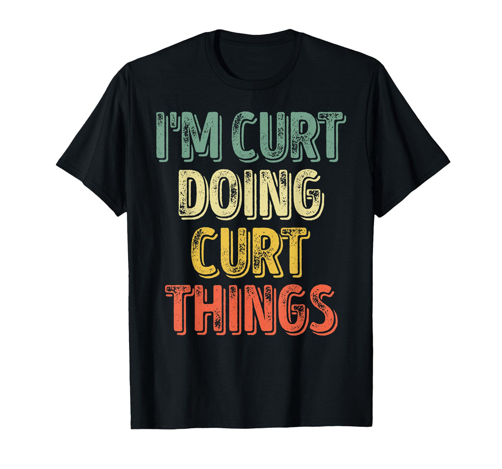 Im Curt Doing Curt Things T-Shirt - Aesthetic Graphic Men Women - T-Shirt, Sweatshirt, Hoodie