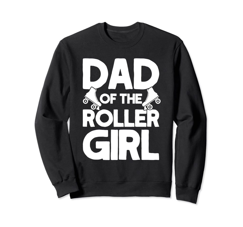 Dad Roller Roller Skates Sweatshirt - Custom Art Print Unisex - T-Shirt, Sweatshirt, Hoodie