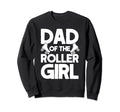 Dad Roller Roller Skates Sweatshirt - Custom Art Print Unisex - T-Shirt, Sweatshirt, Hoodie