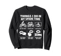 Things I Do My Spare Time Dirt Sweatshirt - Minimalist Print Men Women - T-Shirt, Sweatshirt, Hoodie