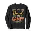 I Have Two Titles Dad And Gampy Sweatshirt - Custom Art Print Unisex - T-Shirt, Sweatshirt, Hoodie