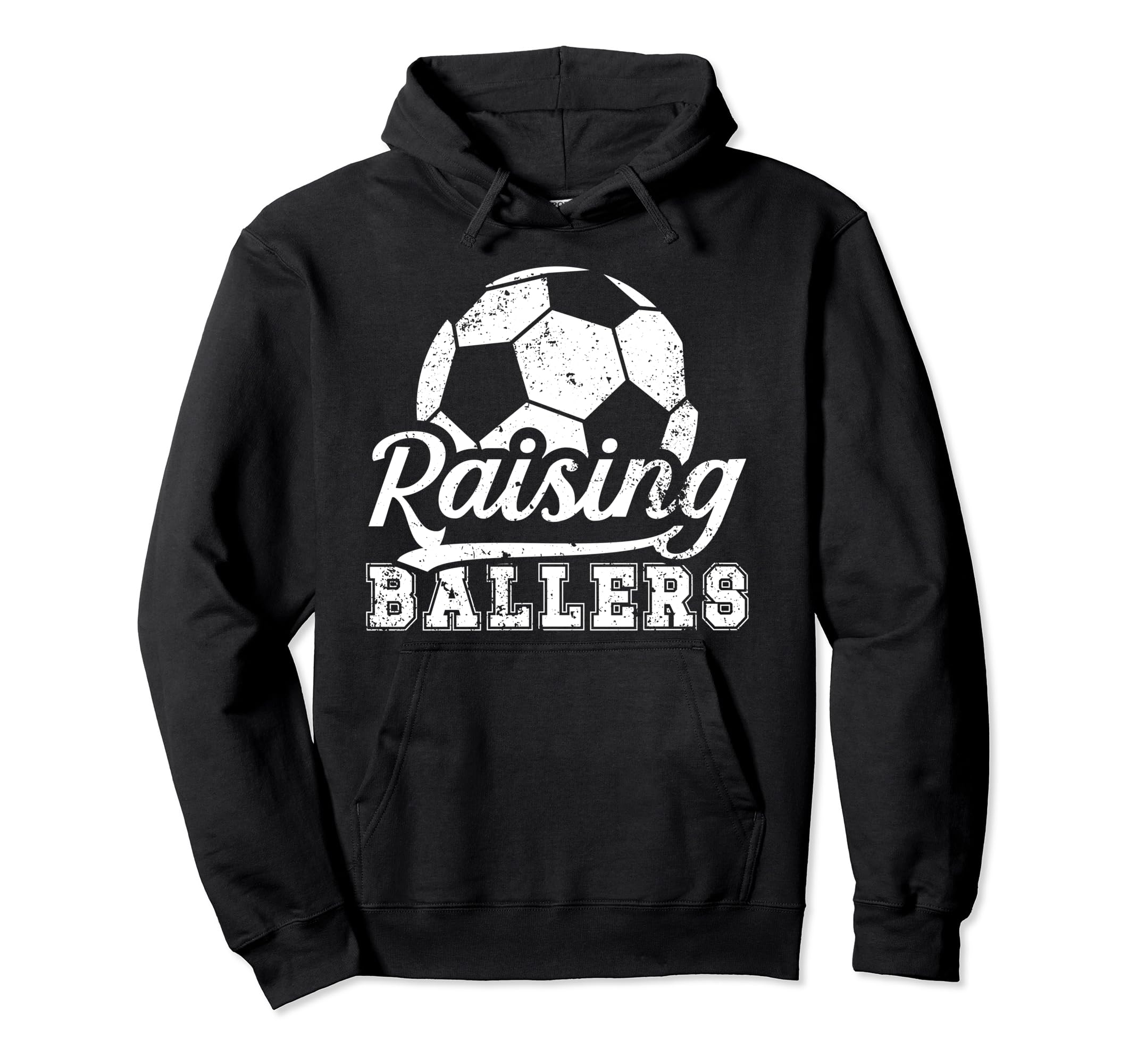 Raising Ballers Soccer Dad Soccer Hoodie - Streetwear Style Men Women - T-Shirt, Sweatshirt, Hoodie