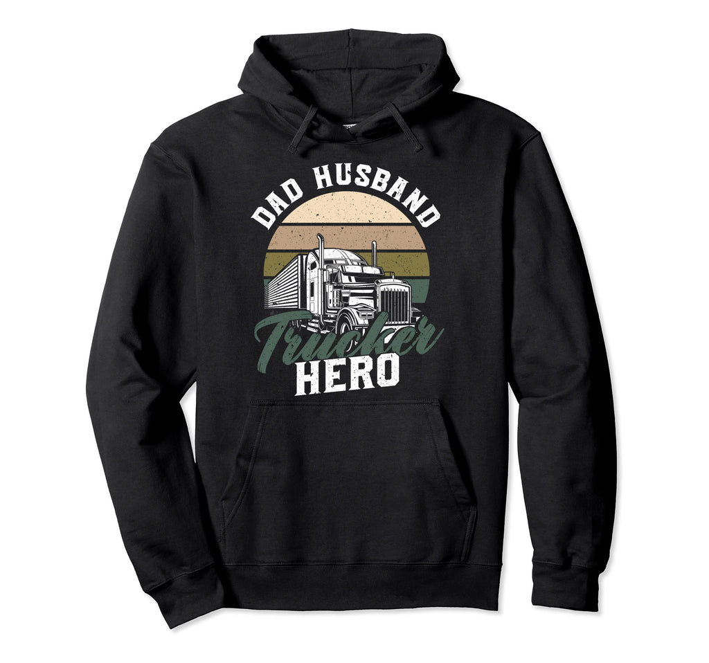 Dad Husband Hero Trucker Truck Hoodie - Fun Novelty Design for Adults - T-Shirt, Sweatshirt, Hoodie
