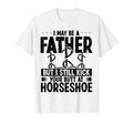 Horseshoe Team Fathers Day T-Shirt - Casual Everyday Wear Men Women - T-Shirt, Sweatshirt, Hoodie