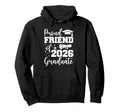 Proud Friend Class 2026 Graduate Senior Hoodie - Graphic Print Men Women - T-Shirt, Sweatshirt, Hoodie