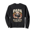 Papa Bear Mode Always Family Sweatshirt - Graphic Print Unisex - T-Shirt, Sweatshirt, Hoodie