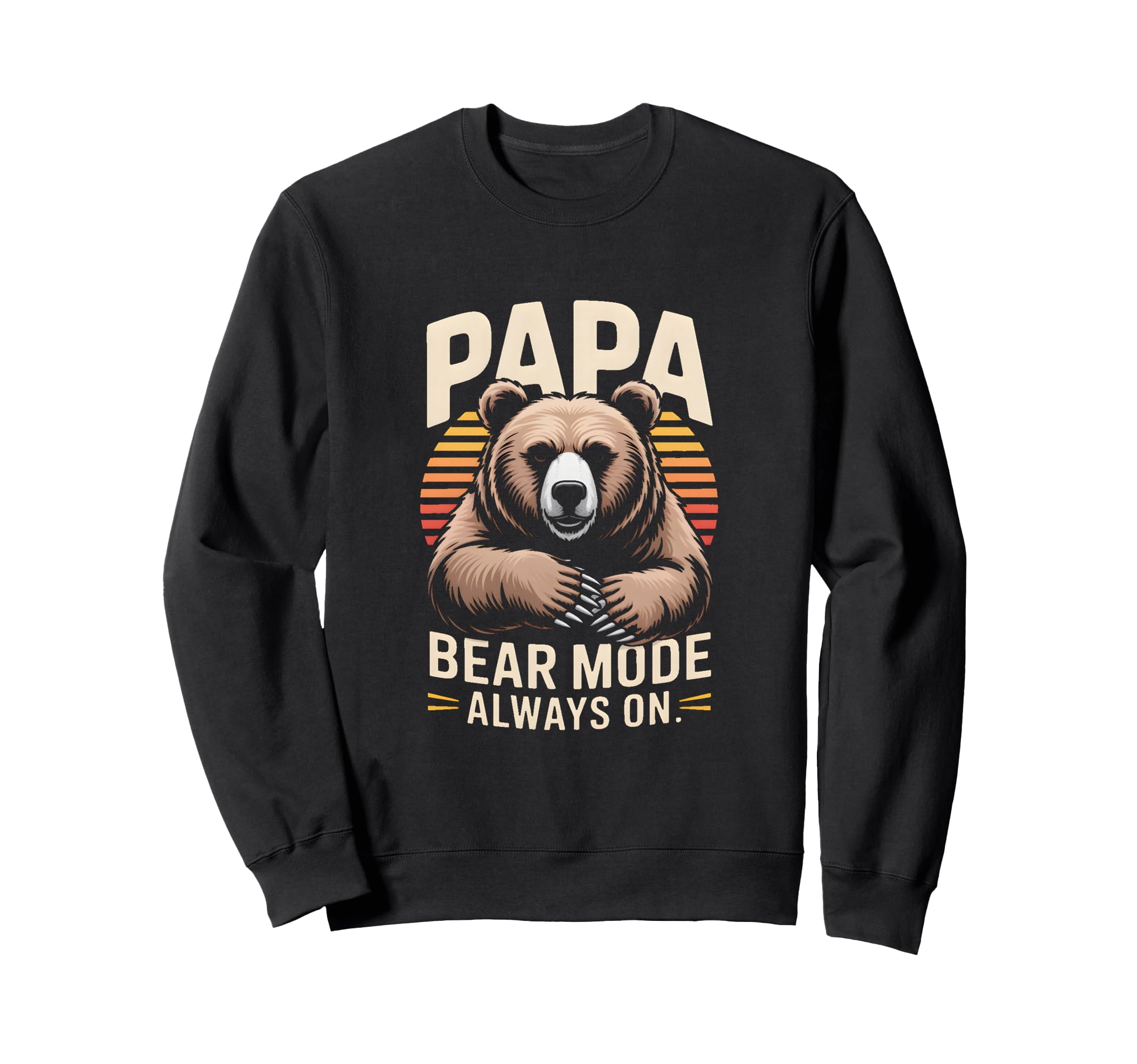 Papa Bear Mode Always Family Sweatshirt - Graphic Print Unisex - T-Shirt, Sweatshirt, Hoodie