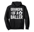 Grandpa Baller Soccer Grandpa Soccer Hoodie - Aesthetic Graphic Men Women - T-Shirt, Sweatshirt, Hoodie