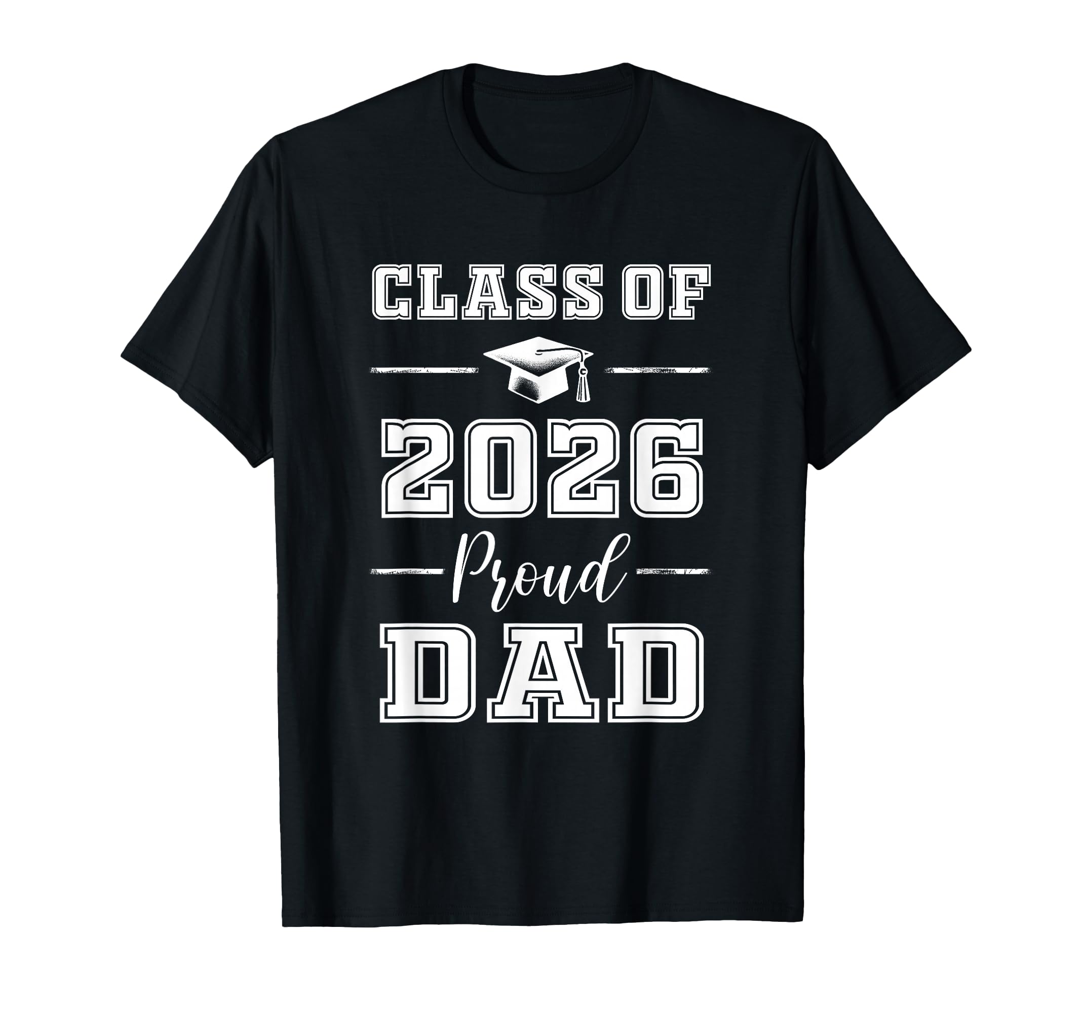 Senior Dad 2026 Proud Dad Class 2026 T-Shirt - Unique Graphic for Adults - T-Shirt, Sweatshirt, Hoodie