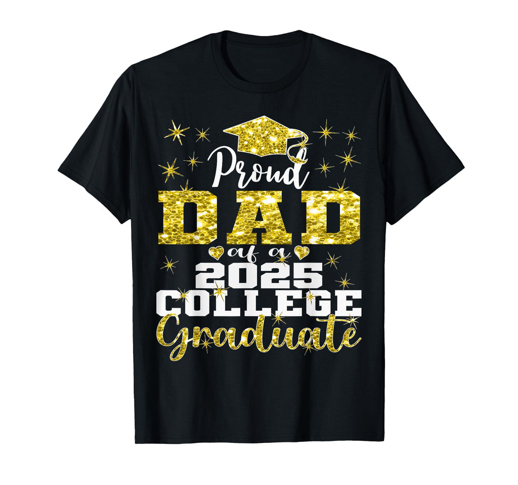 Proud Dad 2025 College Graduate T-Shirt - Minimalist Print for Adults - T-Shirt, Sweatshirt, Hoodie