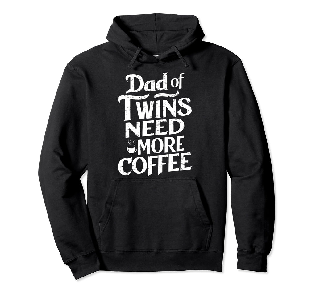 Coffee Lover Twin Dad Novelty Funny Hoodie - Fun Novelty Design Men Women - T-Shirt, Sweatshirt, Hoodie