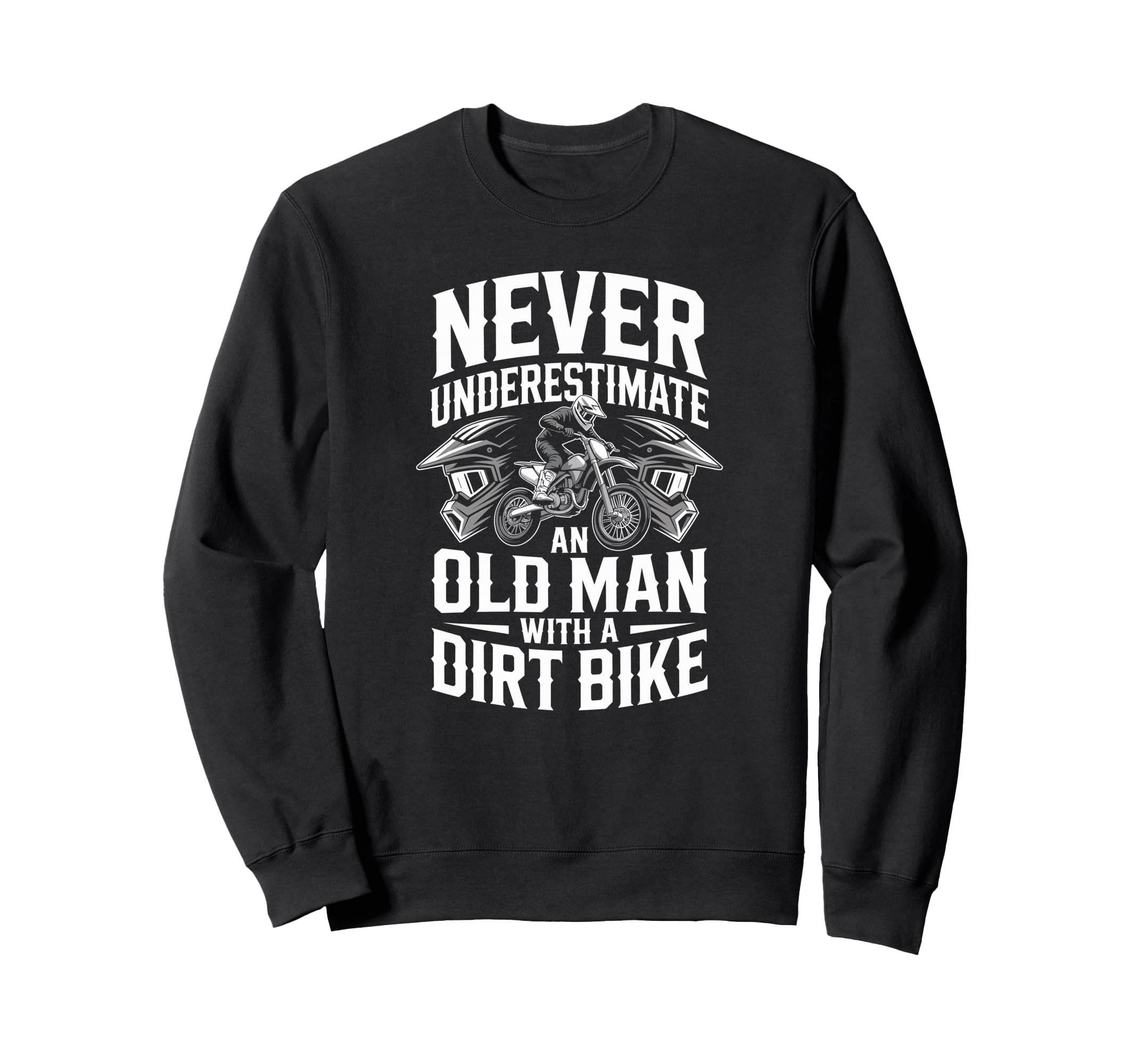Older Guys Enjoy Riding Motocross Sweatshirt - Streetwear Style Unisex - T-Shirt, Sweatshirt, Hoodie