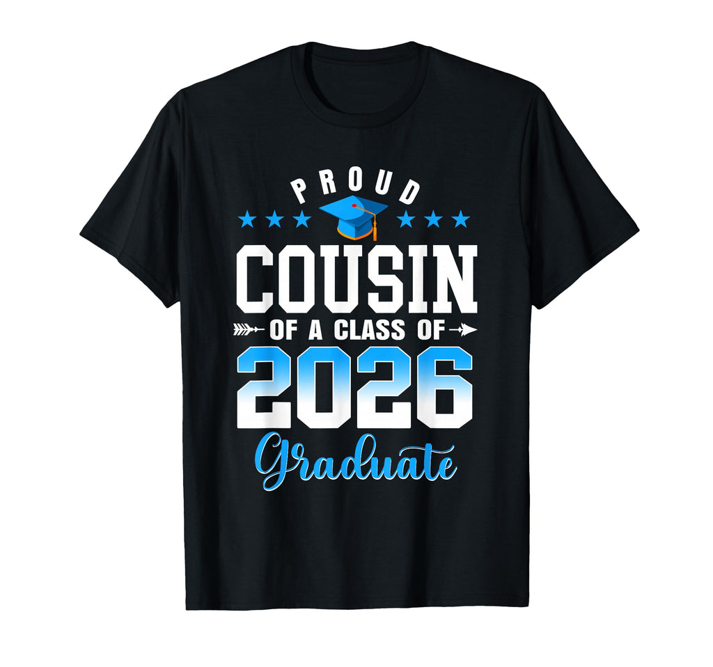 Class 2026 Graduation Proud Cousin T-Shirt - Novelty Apparel for Adults - T-Shirt, Sweatshirt, Hoodie