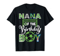 Nana Birthday Soccer Baller Birthday T-Shirt - Casual Everyday Wear Unisex - T-Shirt, Sweatshirt, Hoodie