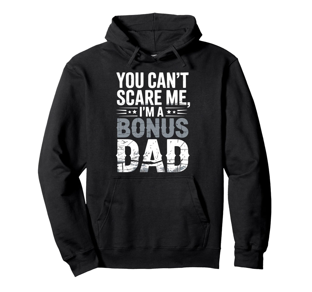 Funny Bonus Dad Step Parent Stepdad Hoodie - Graphic Print Men Women - T-Shirt, Sweatshirt, Hoodie