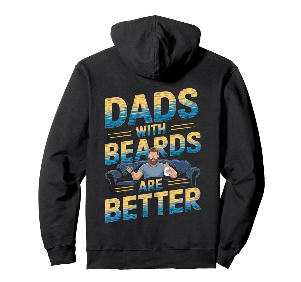 Dads Beards Are Better Couch Hoodie - Unique Graphic Men Women - T-Shirt, Sweatshirt, Hoodie