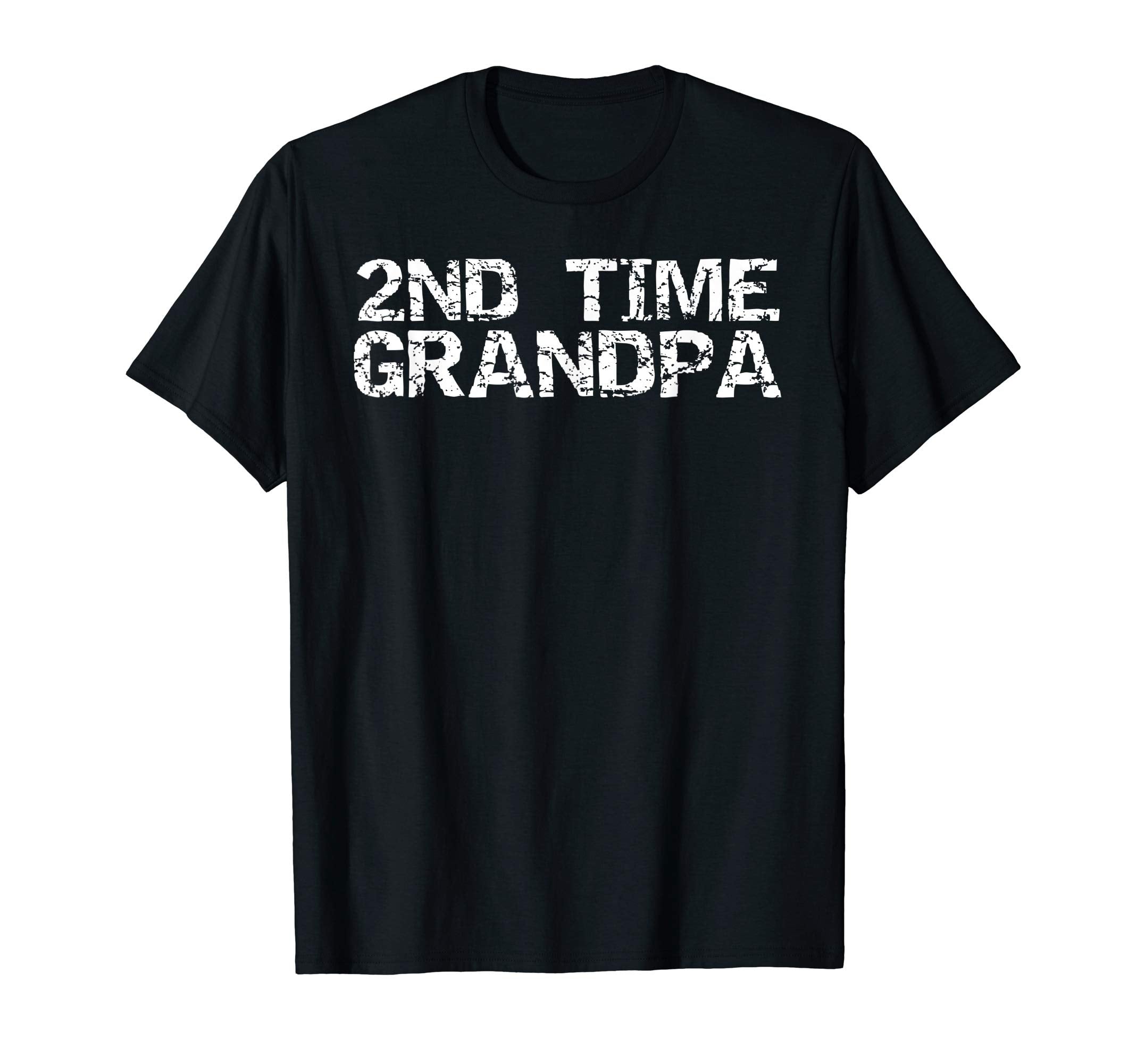 Second Grandkid Announcement Grandpa T-Shirt - Fun Novelty Design Unisex - T-Shirt, Sweatshirt, Hoodie