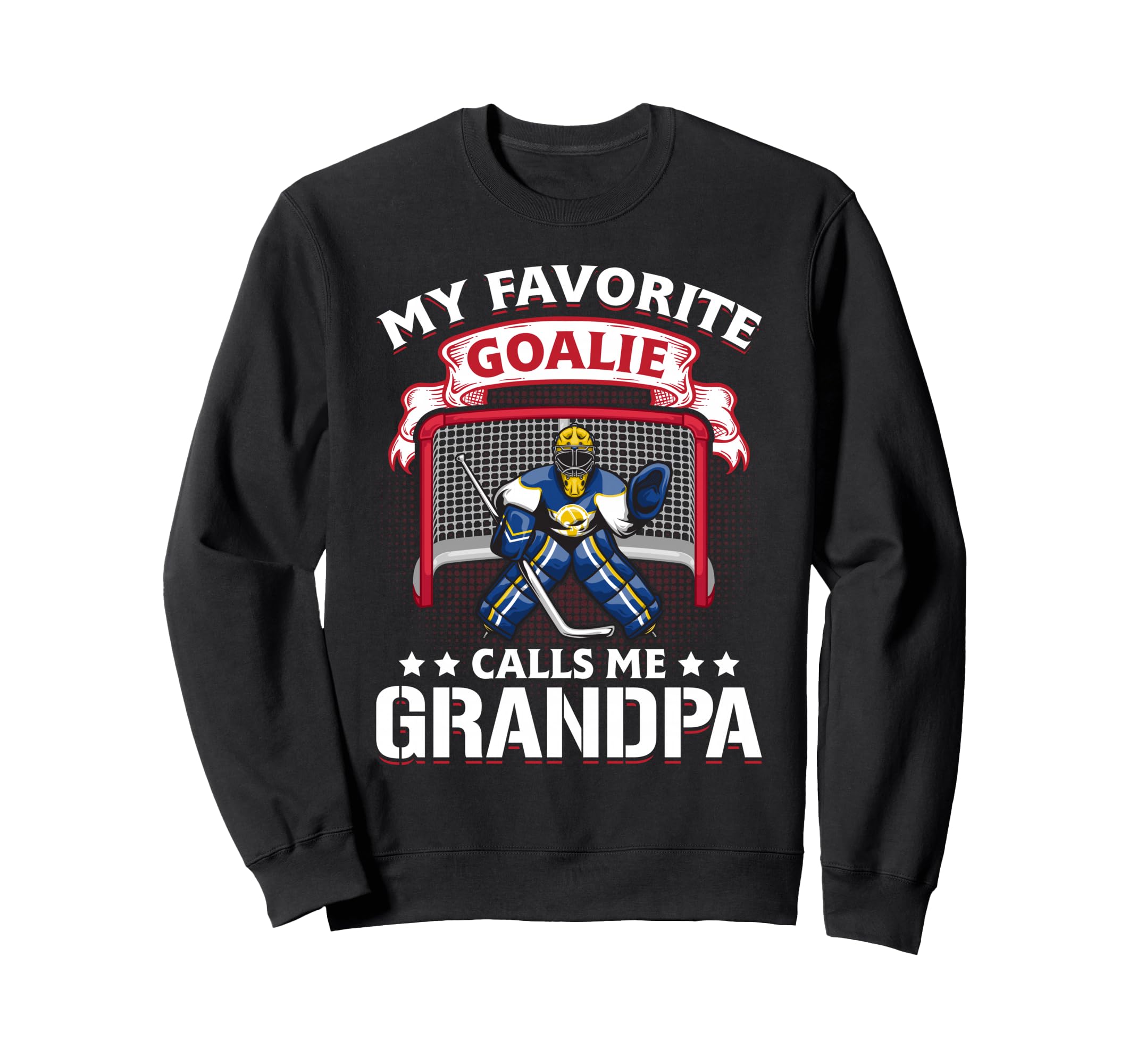 My Favorite Goalie Calls Me Grandpa Sweatshirt - Minimalist Print Unisex - T-Shirt, Sweatshirt, Hoodie