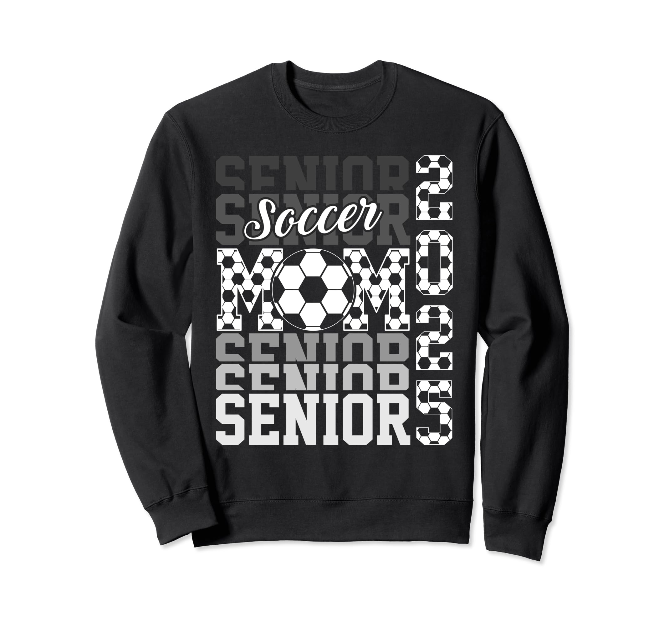Soccer Senior Mom Class 2025 Sweatshirt - Casual Everyday Wear Unisex - T-Shirt, Sweatshirt, Hoodie