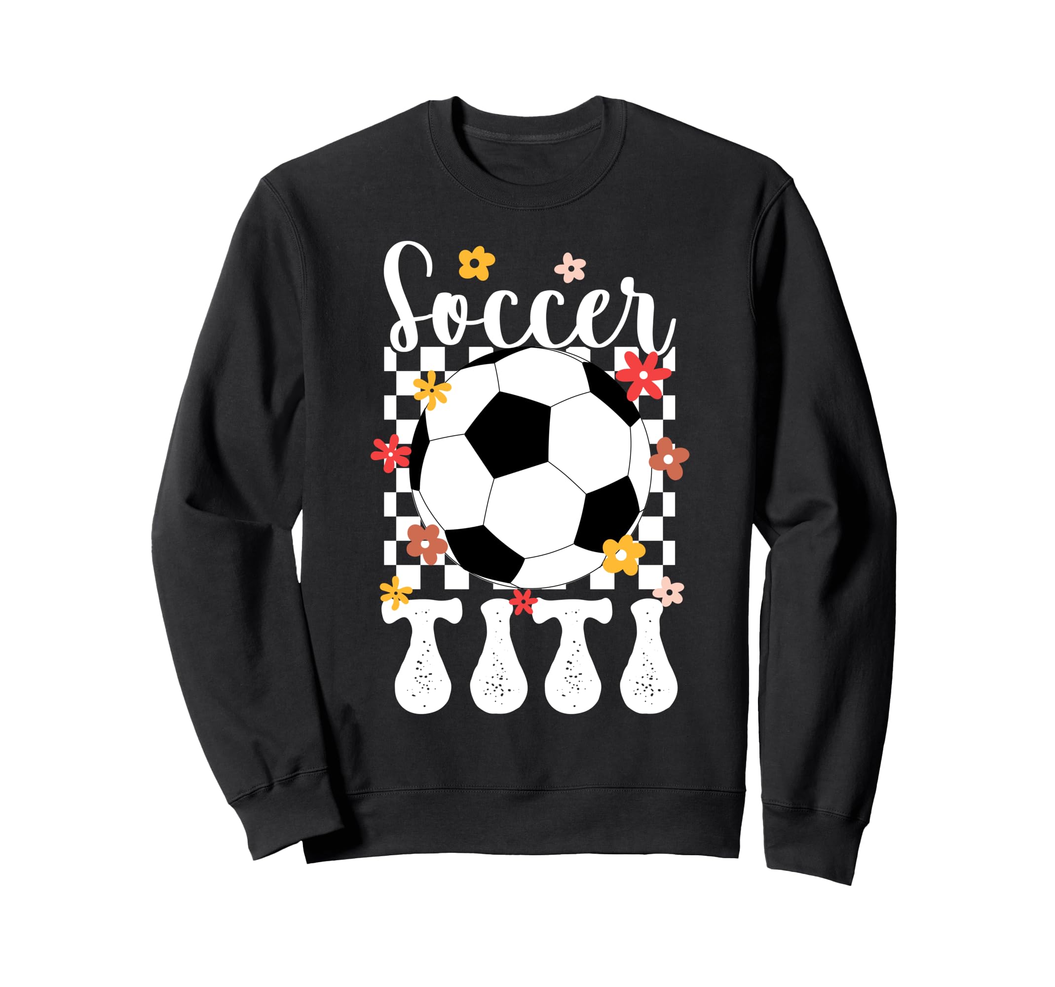 Soccer Titi Groovy Titi Soccer Sweatshirt - Aesthetic Graphic Men Women - T-Shirt, Sweatshirt, Hoodie