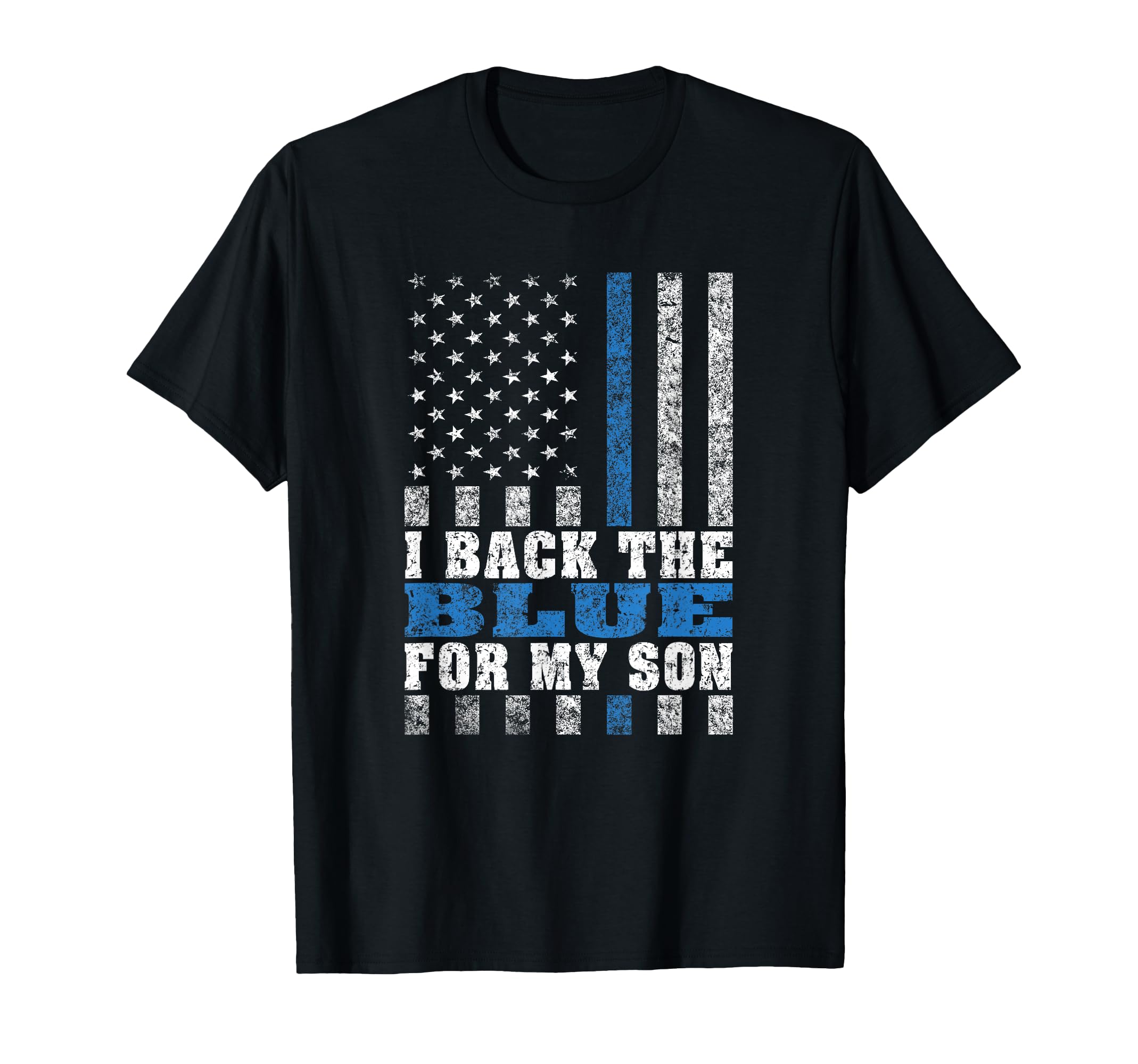 I Back Blue My Son Proud Police Mom Dad T-Shirt - Unique Graphic Unisex - T-Shirt, Sweatshirt, Hoodie