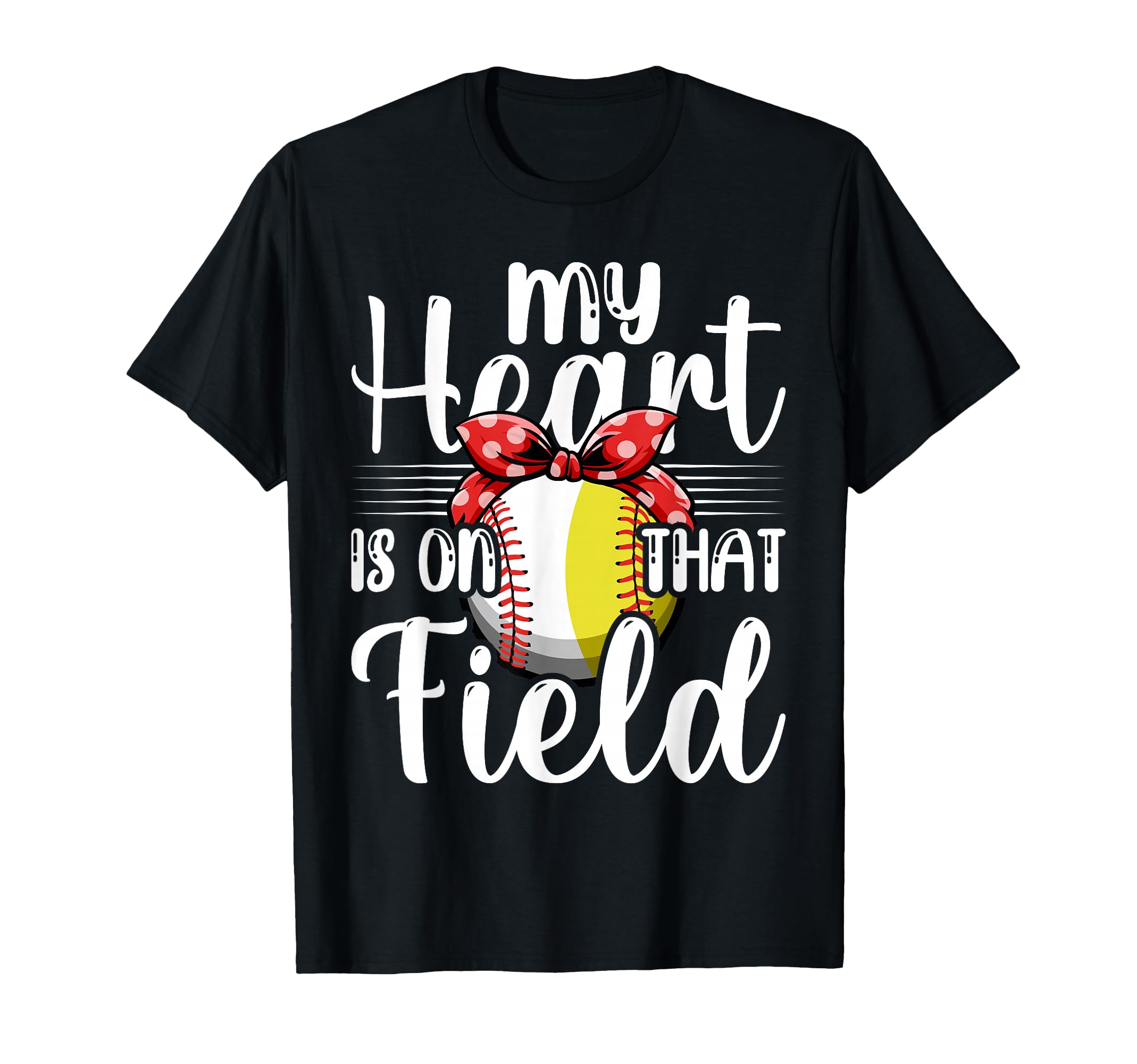 My Heart Is That Field Baseball Softball T-Shirt - Novelty Apparel Unisex - T-Shirt, Sweatshirt, Hoodie