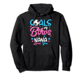 Gender Reveal Goals Or Bows Nana Loves Hoodie - Novelty Apparel Men Women - T-Shirt, Sweatshirt, Hoodie