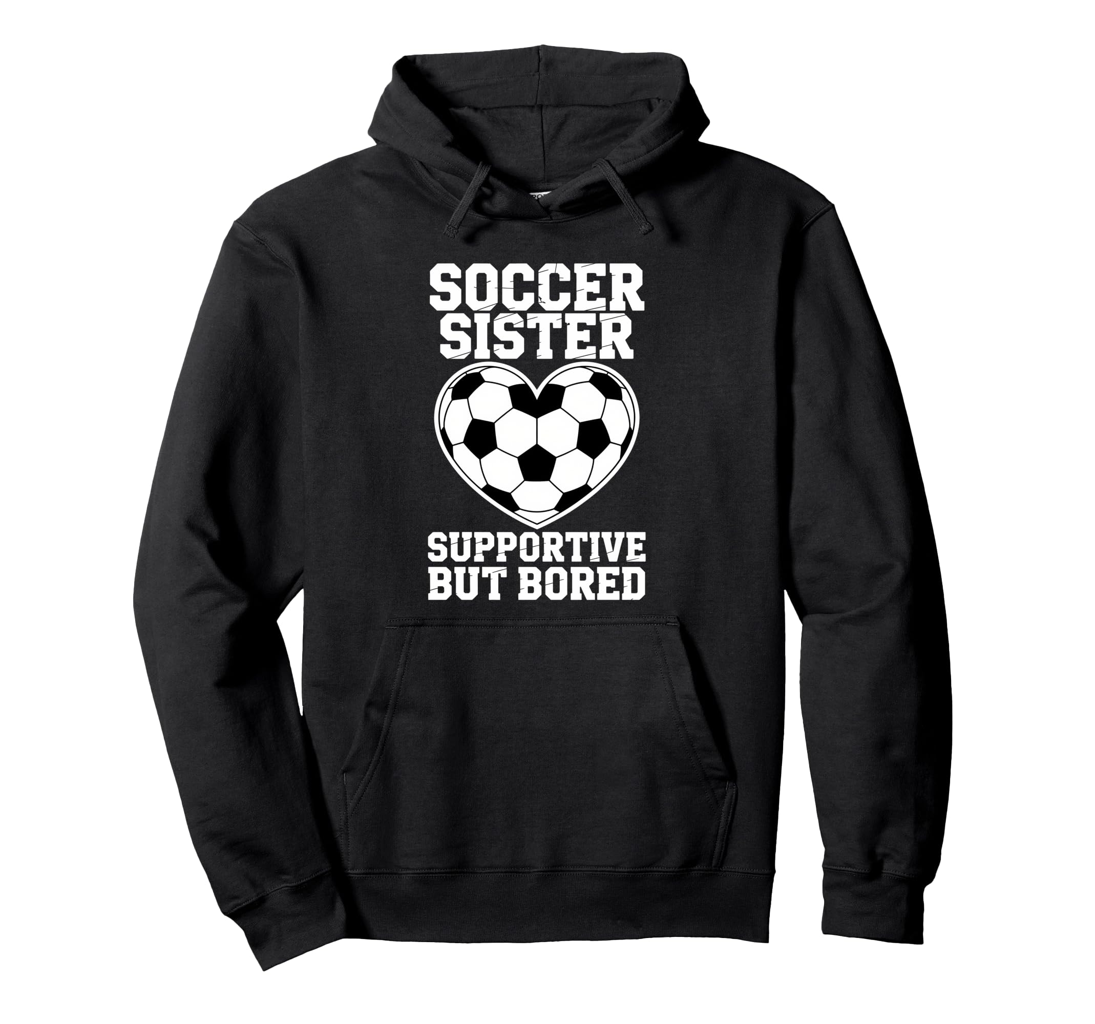 Soccer Player Funny Soccer Sister Sweatshirt - Custom Art Print for Adults - T-Shirt, Sweatshirt, Hoodie