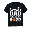 Basketball Senior Dad Class 2027 T-Shirt - Custom Art Print Unisex - T-Shirt, Sweatshirt, Hoodie