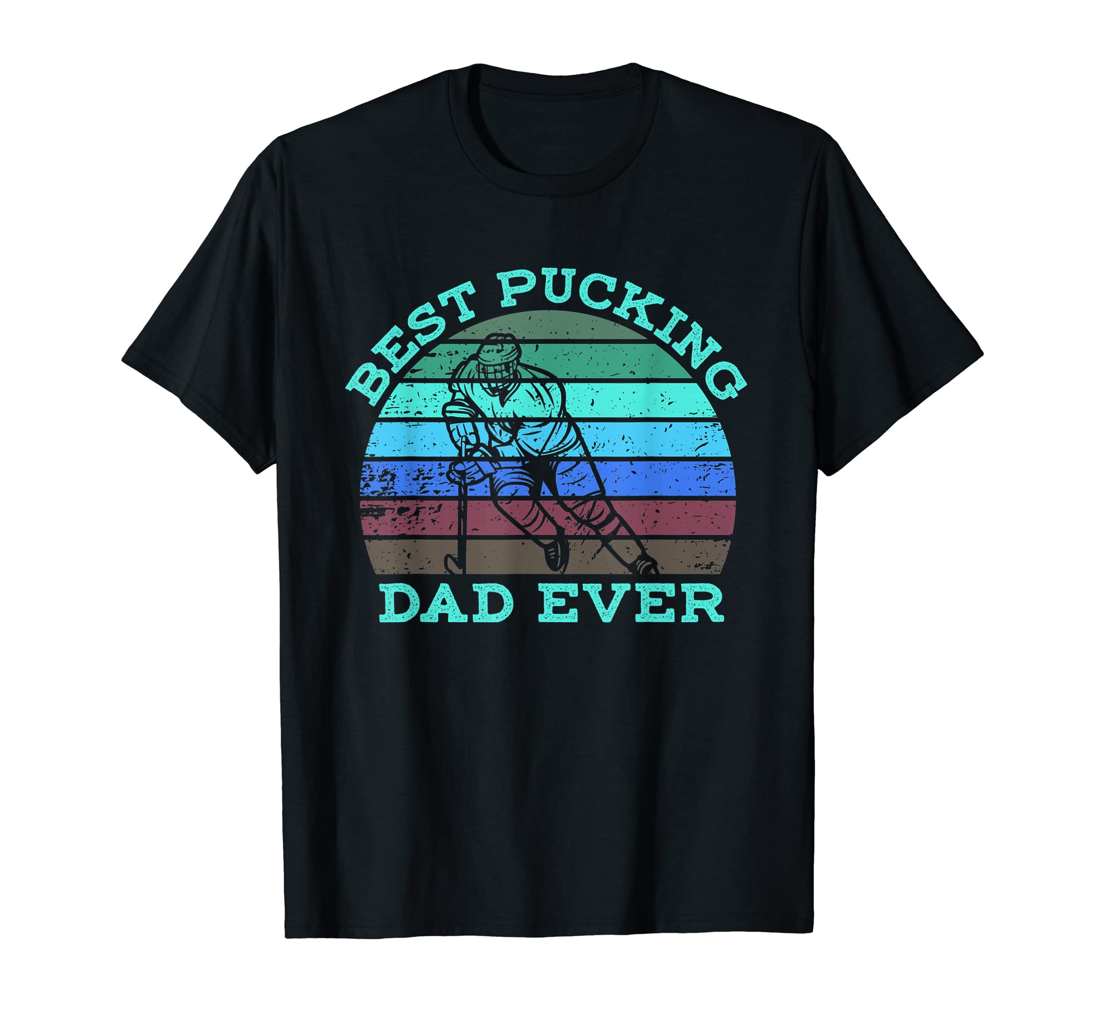 Hockey Best Pucking Dad Hockey Player Funny T-Shirt - Graphic Print Unisex - T-Shirt, Sweatshirt, Hoodie
