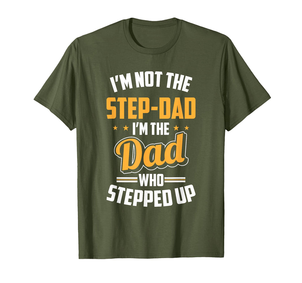 Gift Step Dad Stepfather Dad Who Stepped T-Shirt - Streetwear Style Unisex - T-Shirt, Sweatshirt, Hoodie