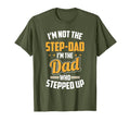 Gift Step Dad Stepfather Dad Who Stepped T-Shirt - Streetwear Style Unisex - T-Shirt, Sweatshirt, Hoodie