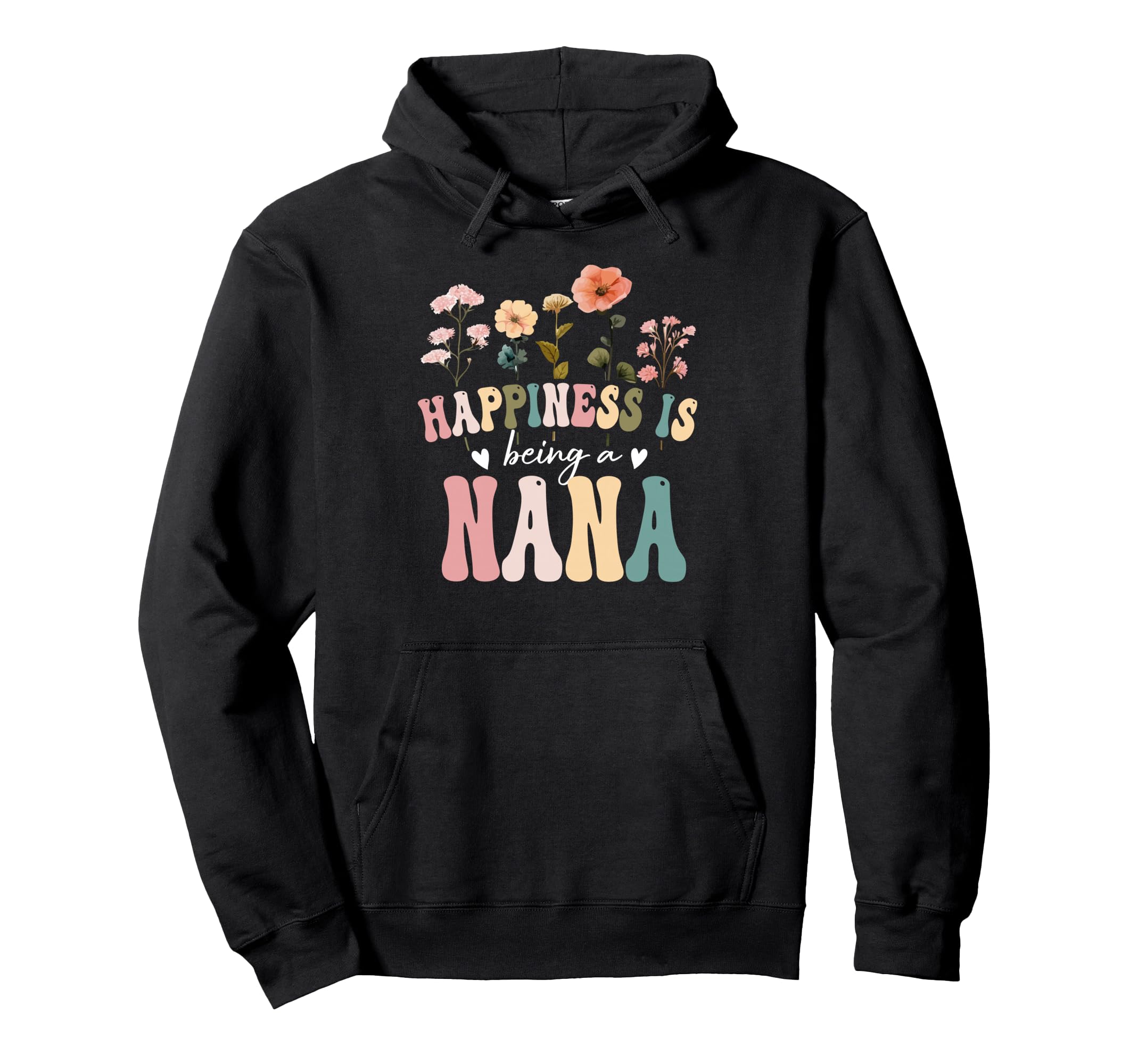 Happiness Is Being Nana Floral Nana Mothers Hoodie - Graphic Print Unisex - T-Shirt, Sweatshirt, Hoodie