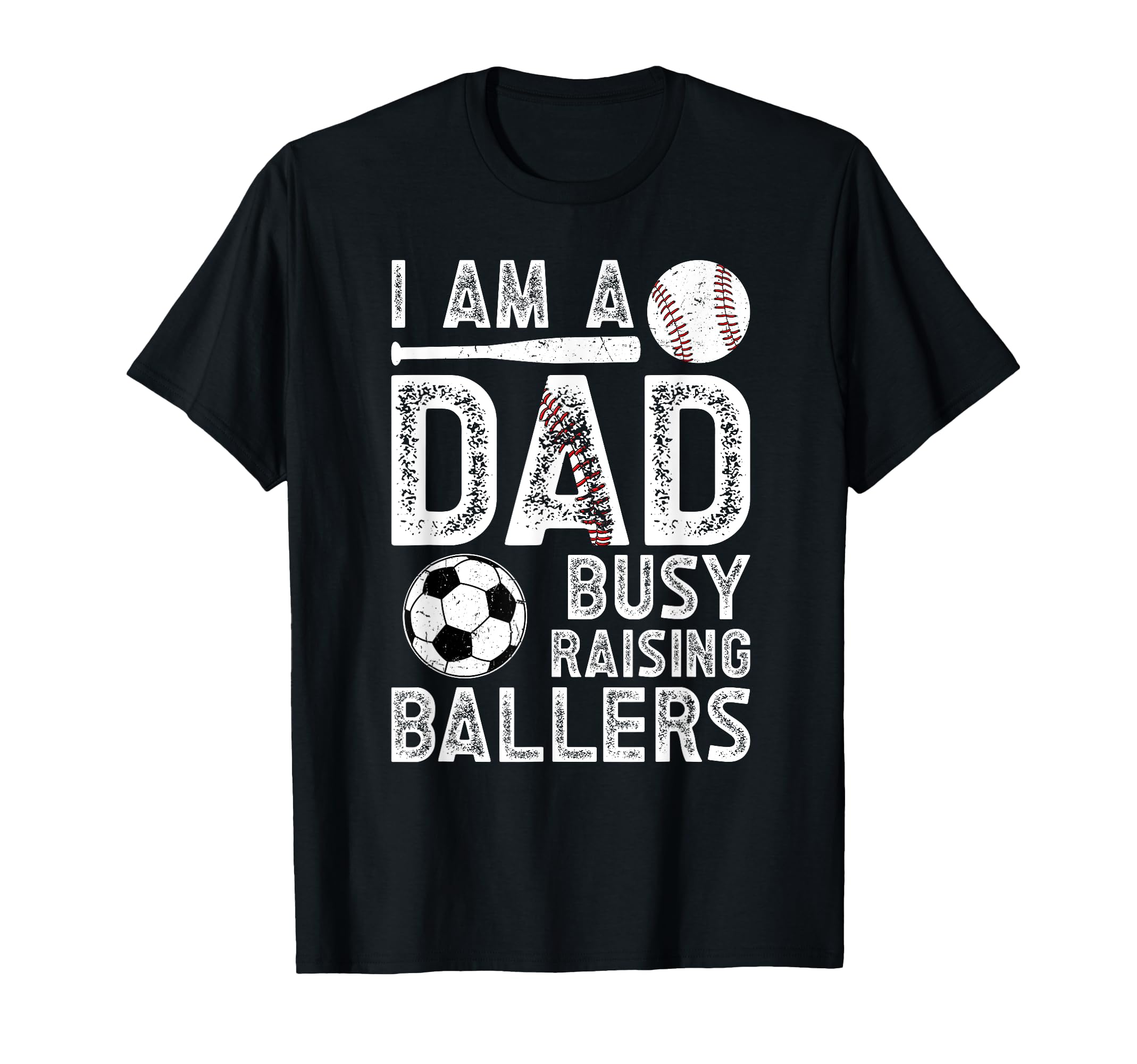 I Am Dad Busy Raising Ballers Baseball T-Shirt - Novelty Apparel Unisex - T-Shirt, Sweatshirt, Hoodie