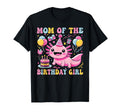 Mom Birthday Axolotl Matching Family T-Shirt - Novelty Apparel for Adults - T-Shirt, Sweatshirt, Hoodie