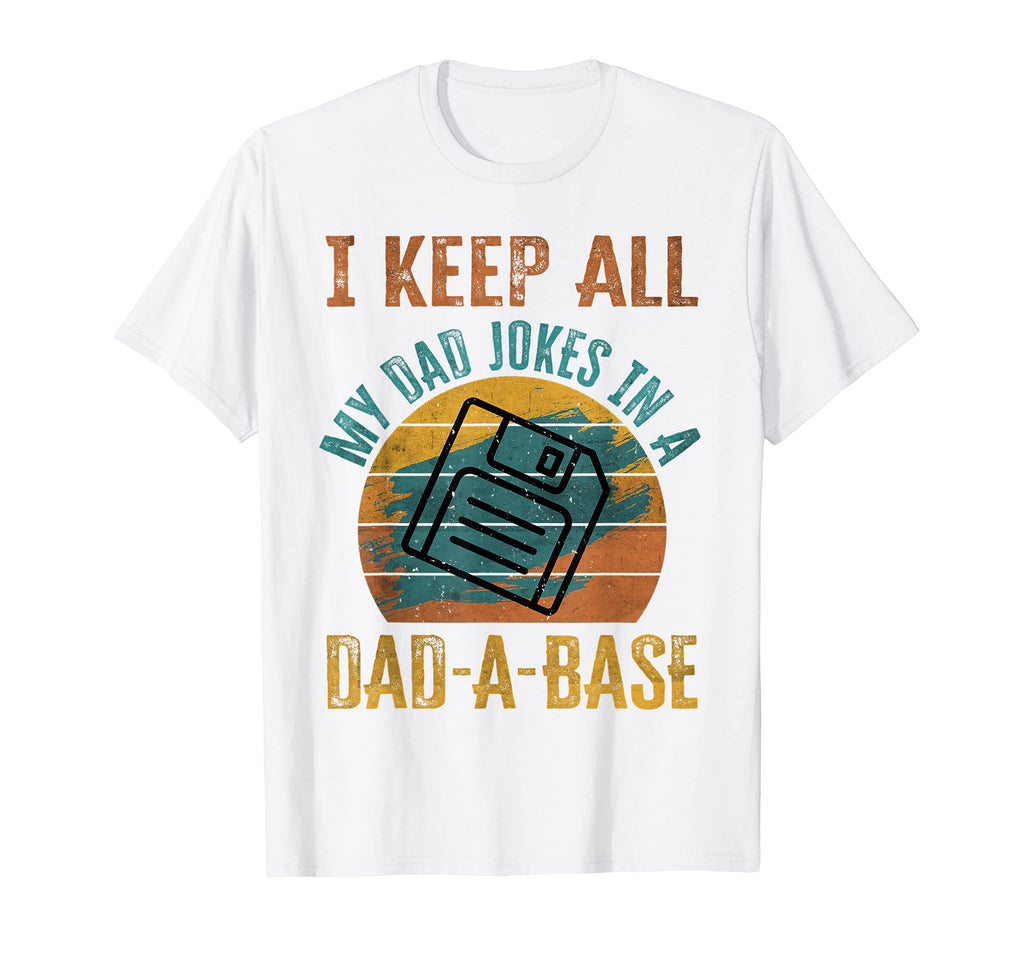 I Keep All My Dad Jokes Dad Base T-Shirt - Streetwear Style for Adults - T-Shirt, Sweatshirt, Hoodie
