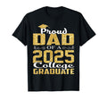 Proud Dad 2025 Graduate College T-Shirt - Fun Novelty Design Men Women - T-Shirt, Sweatshirt, Hoodie