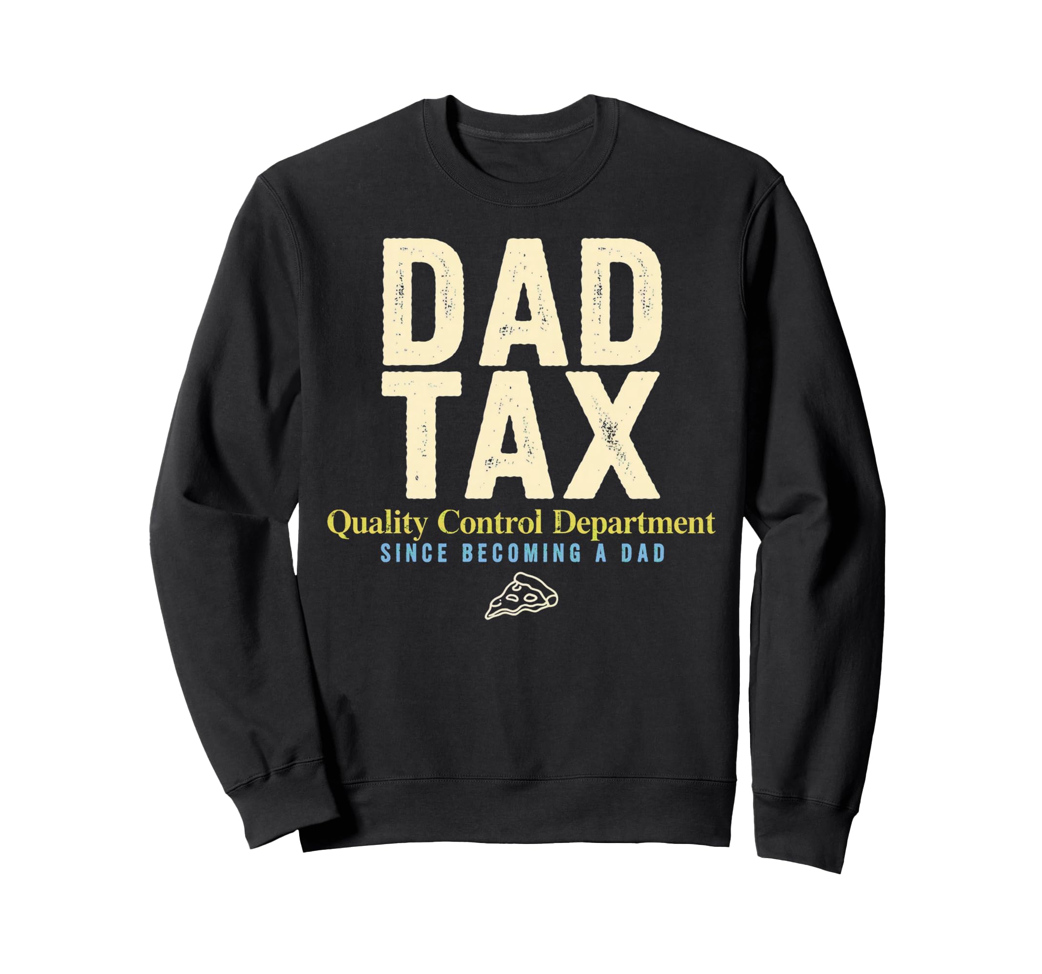 Dad Tax Definition Funny Fathers Sweatshirt - Custom Art Print Men Women - T-Shirt, Sweatshirt, Hoodie