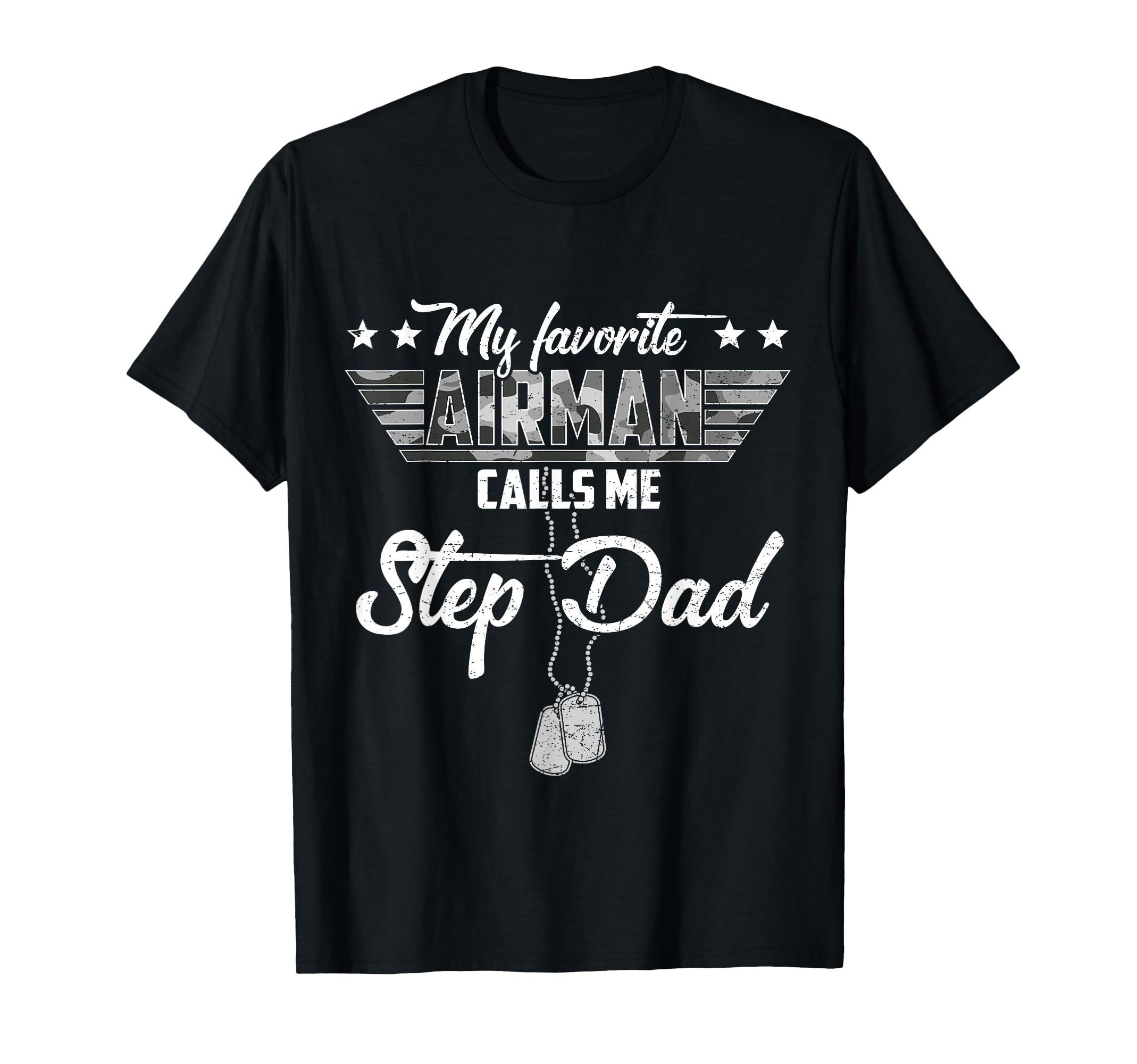 My Favorite Airman Calls Me Step Dad T-Shirt - Trendy Graphic Unisex - T-Shirt, Sweatshirt, Hoodie