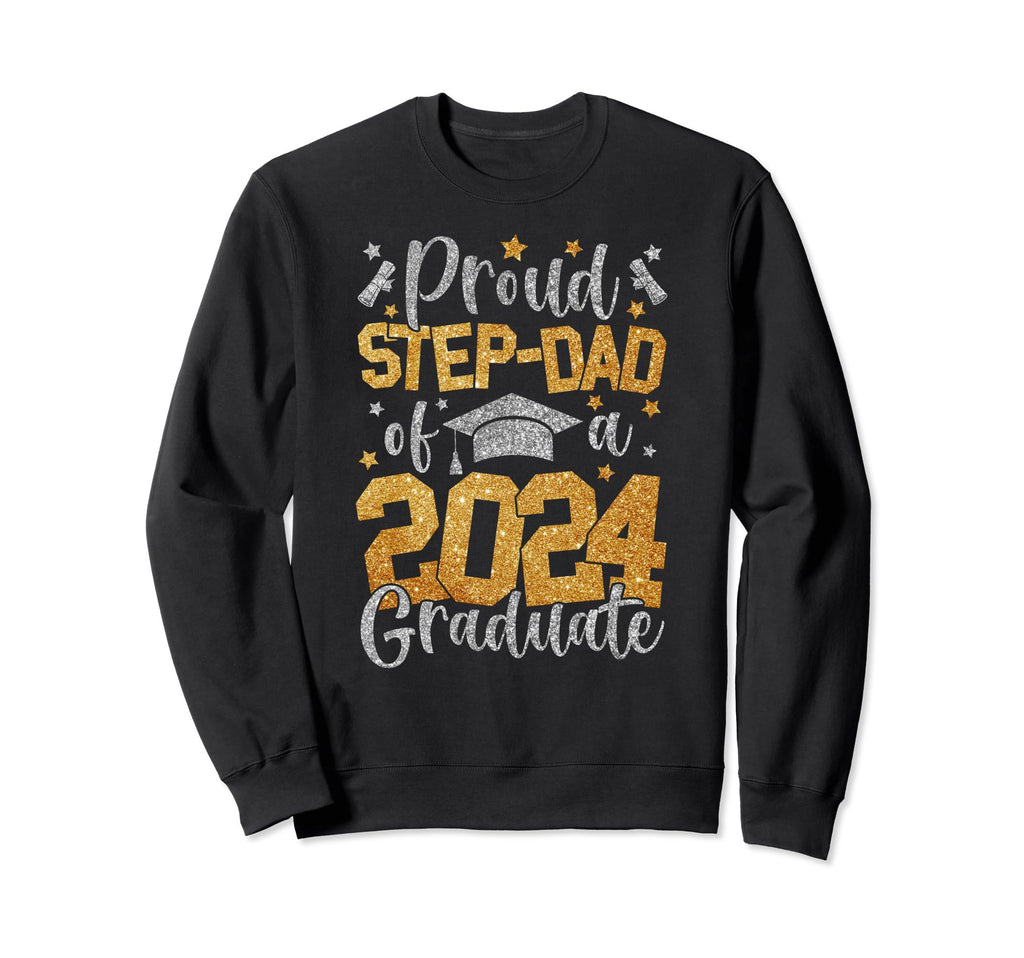 Proud Step Dad Class 2024 Graduate Sweatshirt - Trendy Graphic for Adults - T-Shirt, Sweatshirt, Hoodie
