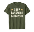 Sarcastic Soup Sandwich Survivor T-Shirt - Novelty Apparel for Adults - T-Shirt, Sweatshirt, Hoodie