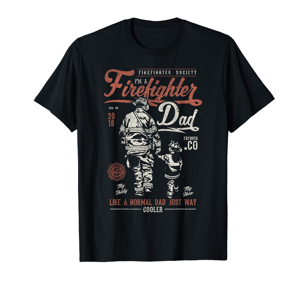 Firefighter Dad Fireman Father T-Shirt - Streetwear Style for Adults - T-Shirt, Sweatshirt, Hoodie